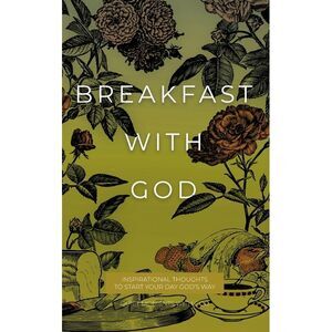 Breakfast with God: Inspirational Thoughts to Start Your Day God's Way -- Honor